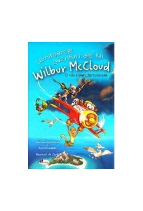 Uimitoarele aventuri ale lui Wilbur Mccloud O vanatoare furtunoasa - Andreas Karlstrom