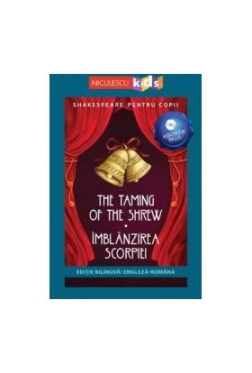 The Taming of The Shrew. Imblanzirea scorpiei + CD - William Shakespeare