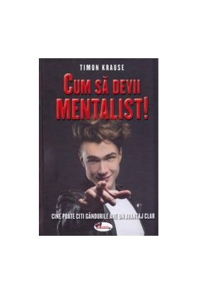 Cum sa devii mentalist - Timon Krause