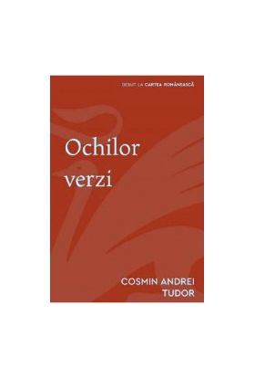 Ochilor verzi - Cosmin Andrei Tudor