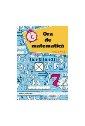 Ora de matematica - Clasa 7 - Petre Nachila