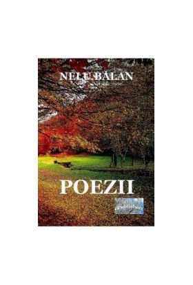 Poezii - Nelu Balan