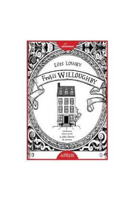 Fratii Willoughby - Lois Lowry