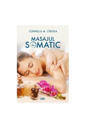 Masajul somatic - Corneliu M. Cirstea