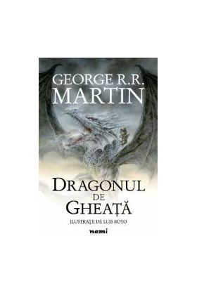 Dragonul de gheata - George R.R. Martin - PRECOMANDA