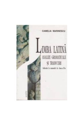 Limba latina. Analize gramaticale si traduceri - Camelia Marinescu