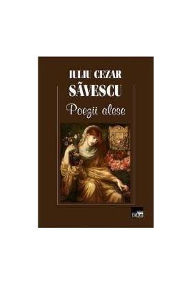 Poezii alese - Iuliu Cezar Savescu