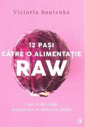 12 pasi catre o alimentatie raw | Victoria Boutenko