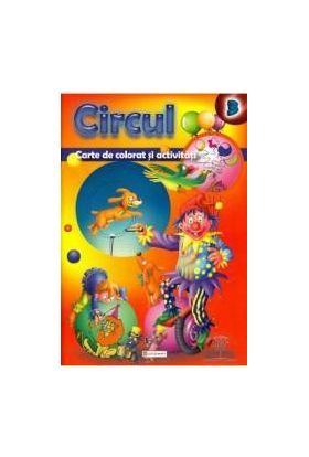 Circul - Carte de colorat si activitati