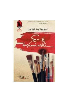 Eu si Kaminski - Daniel Kehlmann
