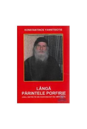 Langa Parintele Porfirie - Konstantinos Yannitsiotis