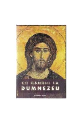 Cu gandul la Dumnezeu - Antonio Bolot