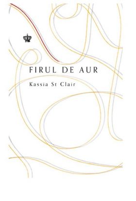 Firul de aur | Kassia St Clair