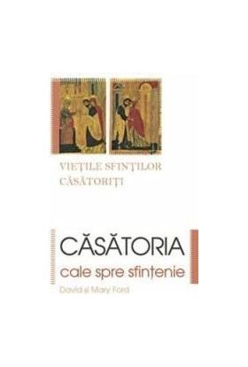 Casatoria cale spre sfintenie - David Si Mary Ford