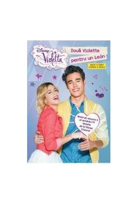 Disney Violetta - Doua Violette pentru un Leon. Seria a treia cartea a doua