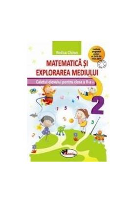 Matematica si explorarea mediului cls a II-a caiet - Rodica Chiran