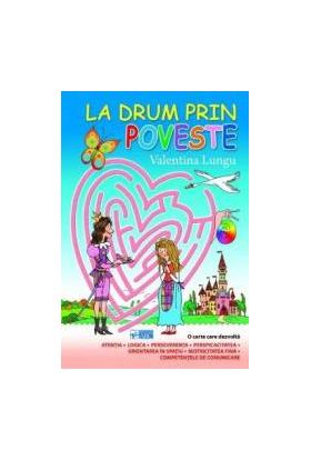 La drum prin poveste - Valentina Lungu