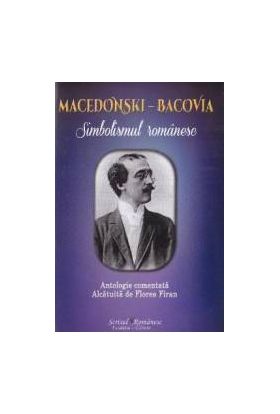 Macedonski-Bacovia. Simbolismul romanesc - Florea Firan