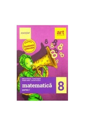 Esential. Matematica - Clasa 8. Partea I - Marius Perianu Costel Anghel