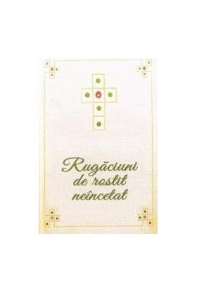 Rugaciuni de rostit neincetat