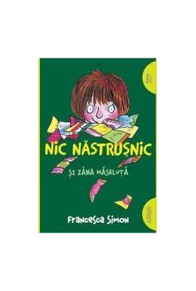 Nic Nastrusnic si Zana Maseluta - Francesca Simon