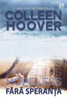 Hopeless. Fara speranta | Colleen Hoover