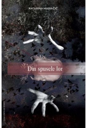 Din spusele lor | Katarina Marincic