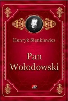 Pan Wolodowski | Henryk Sienkiewicz