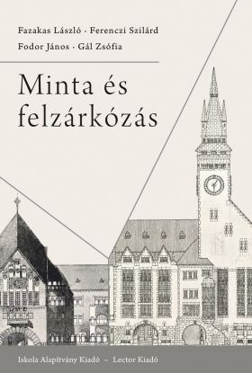 Minta es felzarkozas | Fazakas Laszlo, Ferenczi Szilard, Fodor Janos, Gal Zsofia