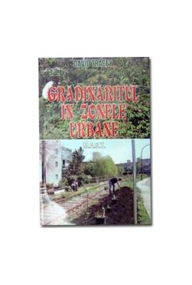 Gradinaritul In Zonele Urbane - David Tracey