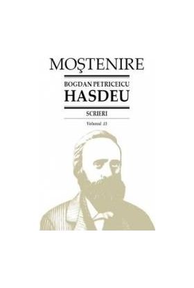 Scrieri Vol.13 - Bogdan Petriceicu Hasdeu