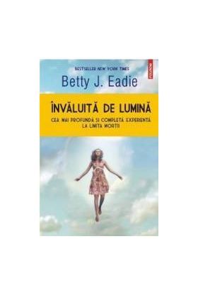 Invaluita de lumina - Betty J. Eadie