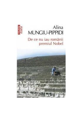 De Ce Nu Iau Romanii Premiul Nobel Ed.2014 - Alina Mungiu-Pippidi