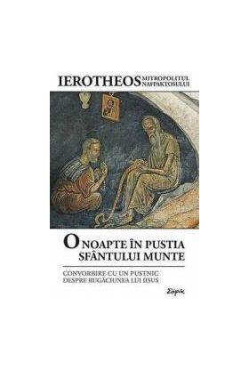 O noapte in pustia Sfantului Munte - Mitropolitul Ierotheos al Nafpaktosului