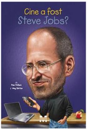 Cine a fost Steve Jobs? | Pam Pollack, Meg Belviso