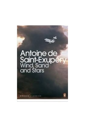 Wind Sand and Stars - Antoine de Saint-Exupery