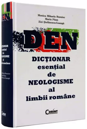 Dictionar esential de neologisme al limbii romane | Z. St-Goanga, M. Paun, M. Busuioc,