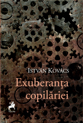 Exuberanta copilariei | Istvan Kovacs