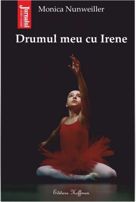 Drumul meu cu Irene | Monica Nunweiller