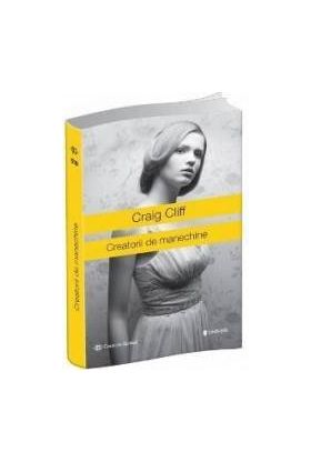 Creatorii de manechine - Craig Cliff
