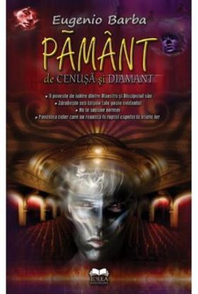 Pamant De Cenusa Si Diamant | Eugenio Barba