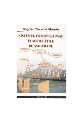 Sistemul informational in societatile de asigurare - Bogdan Decebal Manole