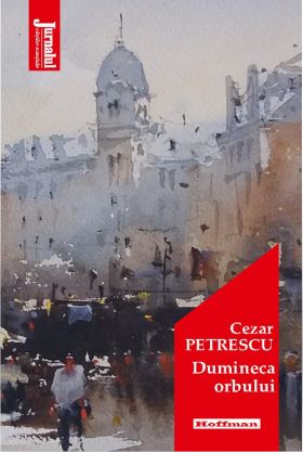 Dumineca orbului | Cezar Petrescu