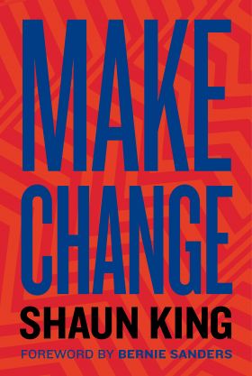 Make Change | King Shaun King