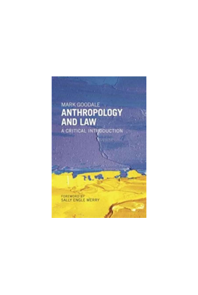 Anthropology and Law | Mark Goodale, Sally Engle Merry