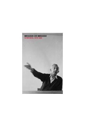 Bresson On Bresson | Anna Moschovakis, Robert Bresson