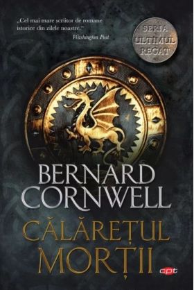 Calaretul mortii | Bernard Cornwell