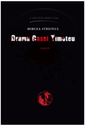 Drama casei Timoteu | Mircea Streinul