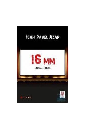 16 Mm. Jurnal cinefil - Ioan-Pavel Azap