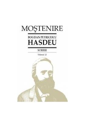 Scrieri Vol.12 - Bogdan Petriceicu Hasdeu